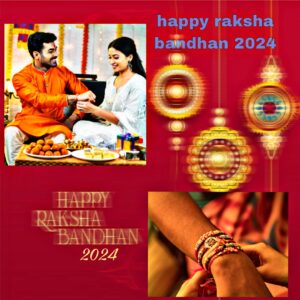 Happy Raksha Bandhan 2024 In Hindi रक्षा बंधन भाई-बहन  का त्यौहार